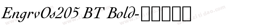 EngrvOs205 BT Bold字体转换